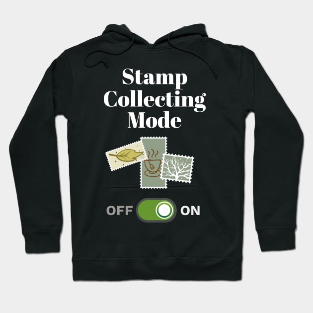 Stamp Collector Gift Stamp Collecting Mode On Gift Hoodie by Tracy